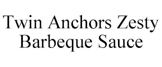 TWIN ANCHORS ZESTY BARBEQUE SAUCE