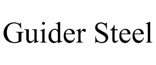 GUIDER STEEL