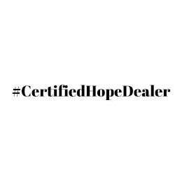 #CERTIFIEDHOPEDEALER