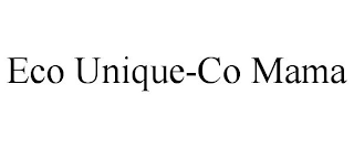 ECO UNIQUE-CO MAMA