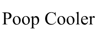 POOP COOLER