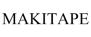 MAKITAPE