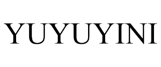 YUYUYINI