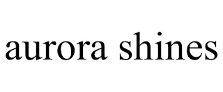 AURORA SHINES