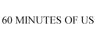 60 MINUTES OF US