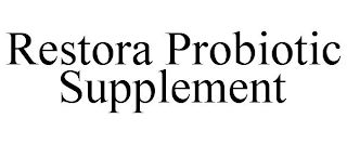 RESTORA PROBIOTIC SUPPLEMENT