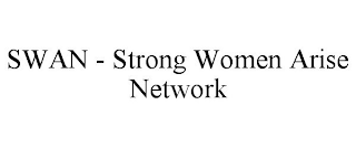 SWAN - STRONG WOMEN ARISE NETWORK