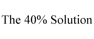 THE 40% SOLUTION