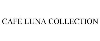 CAFÉ LUNA COLLECTION