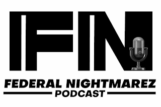 FN FEDERAL NIGHTMAREZ PODCAST