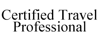 CERTIFIED TRAVEL PROFESSIONAL