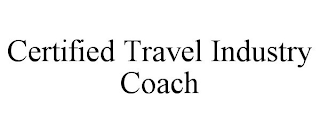 CERTIFIED TRAVEL INDUSTRY COACH