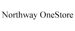 NORTHWAY ONESTORE