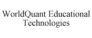 WORLDQUANT EDUCATIONAL TECHNOLOGIES