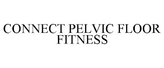 CONNECT PELVIC FLOOR FITNESS