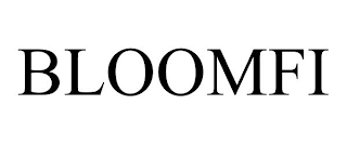 BLOOMFI