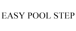 EASY POOL STEP