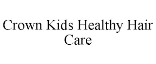 CROWN KIDS HEALTHY HAIR CARE