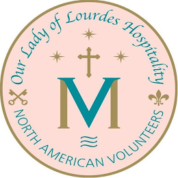 OUR LADY OF LOURDES HOSPITALITY NORTH AMERICAN VOLUNTEERS