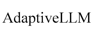 ADAPTIVELLM
