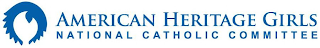 AMERICAN HERITAGE GIRLS NATIONAL CATHOLIC COMMITTEE