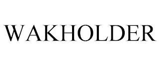 WAKHOLDER