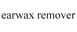 EARWAX REMOVER