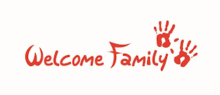 WELCOME FAMILY