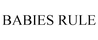 BABIES RULE