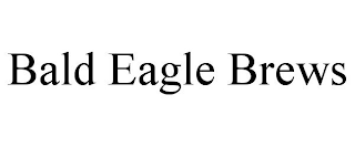 BALD EAGLE BREWS