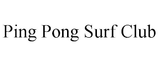 PING PONG SURF CLUB