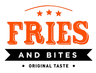 FRIES AND BITES · ORIGINAL TASTE ·