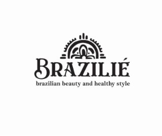 BRAZILIÉ BRAZILIAN BEAUTY AND HEALTHY STYLE
