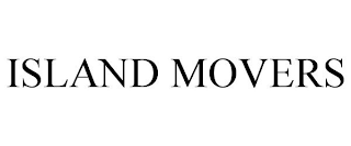 ISLAND MOVERS