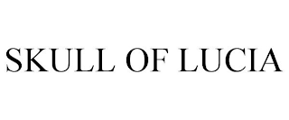 SKULL OF LUCIA