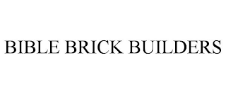 BIBLE BRICK BUILDERS