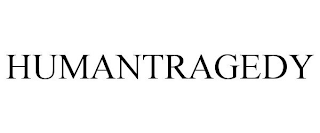 HUMANTRAGEDY