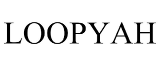 LOOPYAH