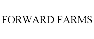 FORWARD FARMS