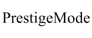 PRESTIGEMODE