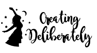 CREATING DELIBERATELY