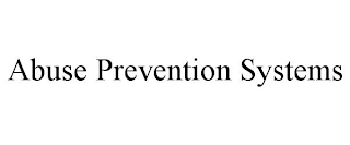 ABUSE PREVENTION SYSTEMS