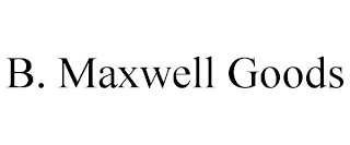 B. MAXWELL GOODS