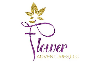FLOWER ADVENTURES,LLC