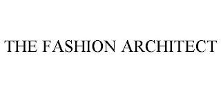 THE FASHION ARCHITECT