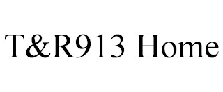 T&R913 HOME