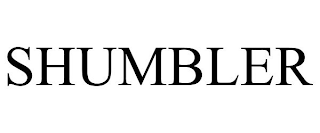 SHUMBLER