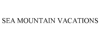 SEA MOUNTAIN VACATIONS