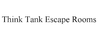 THINK TANK ESCAPE ROOMS