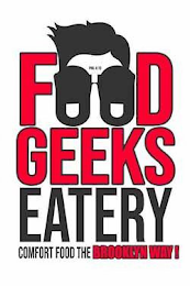 FOOD GEEKS EATERY COMFORT FOOD THE BROOKLYN WAY